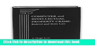 Read Computer and Intellectual Property Crime: Federal and State Law  Ebook Free