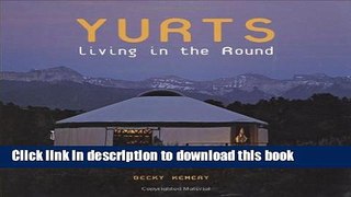 Read Yurts: Living in the Round  PDF Online