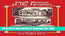 Read Small Houses of the Twenties: The Sears, Roebuck 1926 House Catalog  Ebook Free