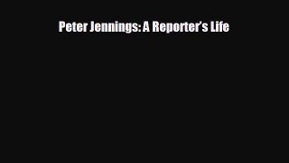 different  Peter Jennings: A Reporter’s Life