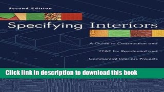 Read Specifying Interiors: A Guide to Construction and FF E for Residential and Commercial