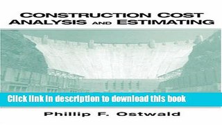 Read Construction Cost Analysis and Estimating  PDF Online