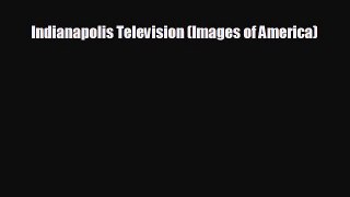 different  Indianapolis Television (Images of America)