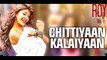 Chittiyaan Kalaiyaan -chitiyan kalaiyan way song-full HD indian Video Song - Roy [2015] latest