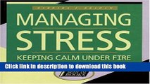 Download Books Managing Stress: Keeping Calm Under Fire (Briefcase Books) PDF Free