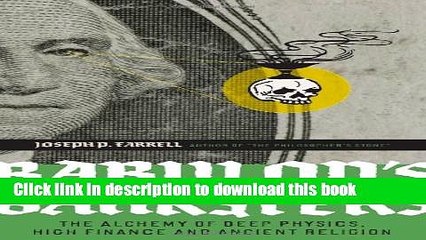 Download Babylon s Banksters: The Alchemy of Deep Physics, High Finance and Ancient Religion