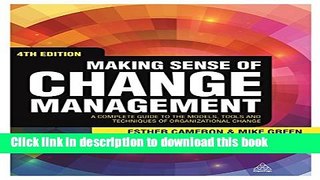 Read Making Sense of Change Management: A Complete Guide to the Models, Tools and Techniques of