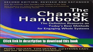 Read The Change Handbook: The Definitive Resource on Today s Best Methods for Engaging Whole