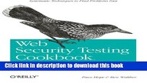 Read Web Security Testing Cookbook: Systematic Techniques to Find Problems Fast Ebook Free