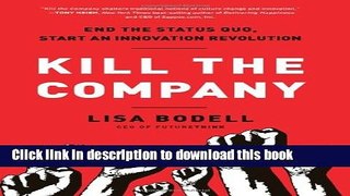 Read Kill the Company: End the Status Quo, Start an Innovation Revolution  Ebook Free
