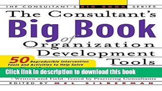 Read The Consultant s Big Book of Organization Development Tools : 50 Reproducible Intervention