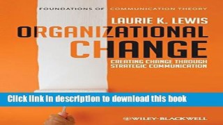 Read Organizational Change: Creating Change Through Strategic Communication  PDF Online