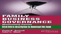 Read Family Business Governance: Maximizing Family and Business Potential (A Family Business