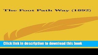 [PDF] The Foot Path Way (1892) Read Online