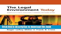 Read The Legal Environment Today: Business In Its Ethical, Regulatory, E-Commerce, and Global