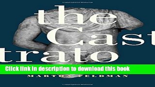 Read The Castrato: Reflections on Natures and Kinds (Ernest Bloch Lectures)  Ebook Free