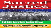 Read Sacred Justice: The Voices and Legacy of the Armenian Operation Nemesis (Armenian Studies)