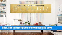 Read Styled: Secrets for Arranging Rooms, from Tabletops to Bookshelves  Ebook Free