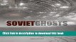 Download Soviet Ghosts: The Soviet Union Abandoned: A Communist Empire in Decay  Ebook Free