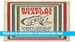 Read Book Books As Weapons: Propaganda, Publishing, and the Battle for Global Markets in the Era