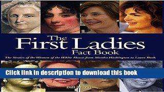 Read First Ladies Fact Book: The Stories of the Women of the White House from Martha Washington to