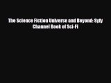 different  The Science Fiction Universe and Beyond: Syfy Channel Book of Sci-Fi