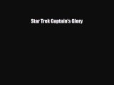 READ book Star Trek Captain's Glory#  FREE BOOOK ONLINE