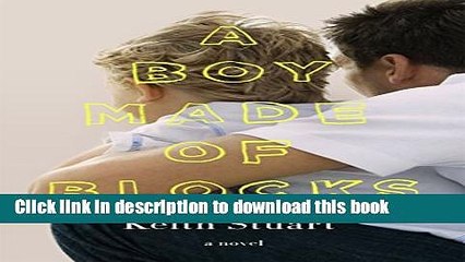 Read A Boy Made of Blocks: A Novel PDF Online