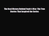 there is The Real History Behind Foyle's War: The True Stories That Inspired the Series