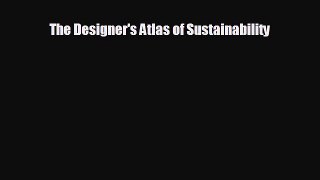 FREE PDF The Designer's Atlas of Sustainability READ ONLINE