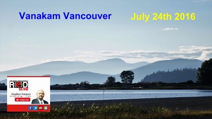 Vanakam Vancouver 2016-07-24
