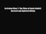 different  An Askew View 2: The Films of Kevin Smith A Revised and Updated Edition