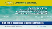 Read ACSM s Resource Manual for Guidelines for Exercise Testing and Prescription [With 2