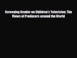 behold Screening Gender on Children's Television: The Views of Producers around the World