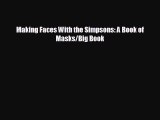 complete Making Faces With the Simpsons: A Book of Masks/Big Book