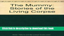 PDF The Mummy: Stories of the Living Corpse [Read] Full Ebook