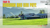 Tour to Shogran and Siri Paye Part-01