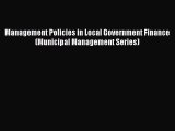 READ book  Management Policies in Local Government Finance (Municipal Management Series)