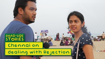 Chennai On Dealing With Rejection - Road Side Stories | Put Chutney