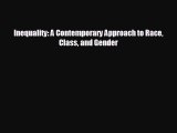 FREE PDF Inequality: A Contemporary Approach to Race Class and Gender READ ONLINE