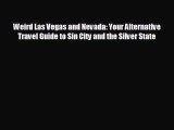 complete Weird Las Vegas and Nevada: Your Alternative Travel Guide to Sin City and the Silver