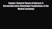 READ book Keynes' General Theory of Interest: A Reconsideration (Routledge Foundations of