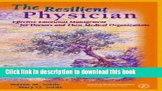 Read The Resilient Physician: Effective Emotional Management for Doctors   Their Medical