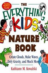 The Everything Kids Nature Book Kathiann M. Kowalski Ebook EPUB PDF