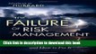 Read The Failure of Risk Management: Why It s Broken and How to Fix It  Ebook Free