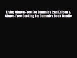 Read Living Gluten-Free For Dummies 2nd Edition & Gluten-Free Cooking For Dummies Book Bundle