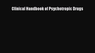 complete Clinical Handbook of Psychotropic Drugs