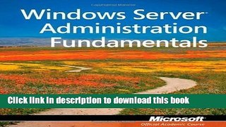 Read 98-365: Windows Server Administration Fundamentals (Microsoft Official Academic Course) by