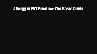 Read Allergy in ENT Practice: The Basic Guide PDF Online