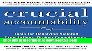 Read Crucial Accountability: Tools for Resolving Violated Expectations, Broken Commitments, and
